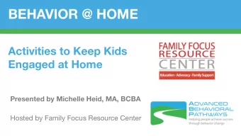 BEHAVIOR @ HOME  Activities to Keep Kids  Engaged at Home  Presented by Michelle Heid, MA, BCBA