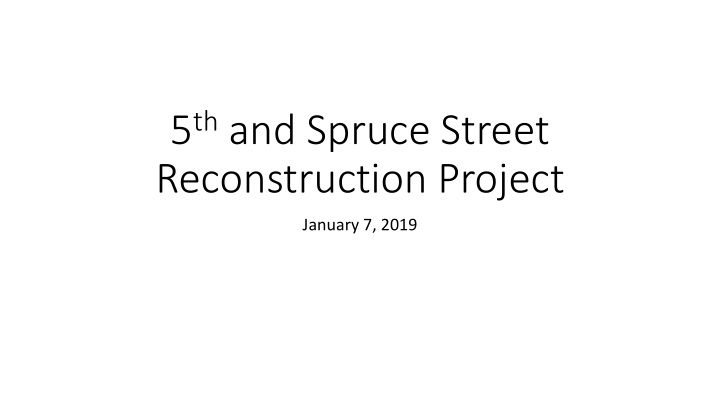 5 th and spruce street reconstruction project