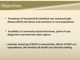 Objectives  Prevalence of household &amp; individual non-communicable  disease (NCD) risk factors