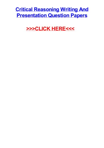 &gt;&gt;&gt;CLICK HERE&lt;&lt;&lt;  Critical reasoning writing and presentation question papers