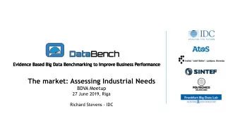 The market: Assessing Industrial Needs  BDVA Meetup  27 June 2019, Riga  Richard Stevens - IDC