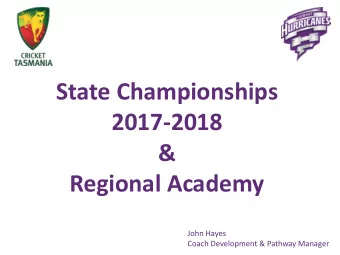 2017-2018  &amp;  Regional Academy  John Hayes  Coach Development &amp; Pathway Manager  Purpose