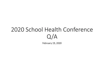 2020 School Health Conference  Q/A February 19, 2020 Staffing and Nurse Roles in the Schools
