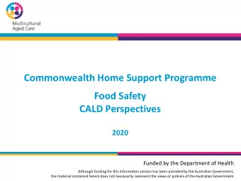 Commonwealth Home Support Programme  Food Safety  CALD Perspectives 2020  Funded by the Department