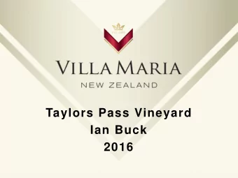 Taylors Pass Vineyard  Ian Buck  2016  Season in Review   Mostly dry year low soil moisture