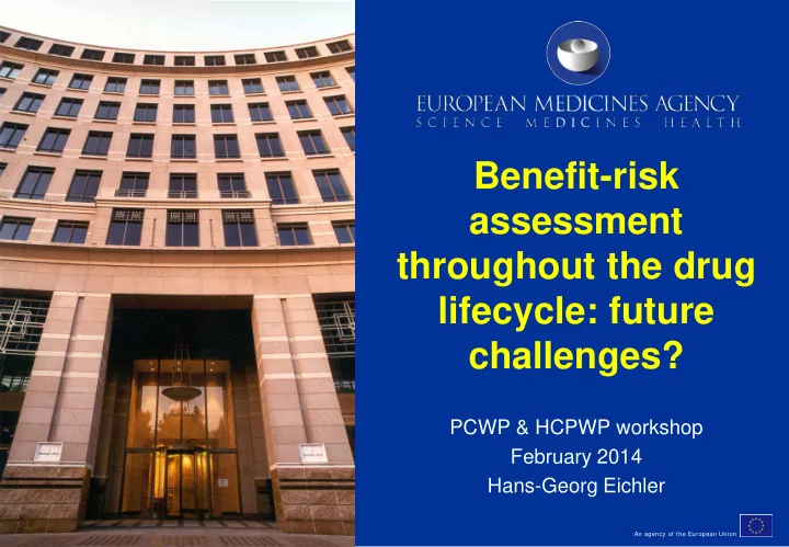 benefit risk assessment throughout the drug lifecycle