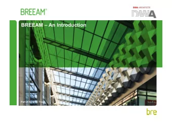 BREEAM  An Introduction  Part of the BRE Trust Presented by Christopher Michael Bracewell
