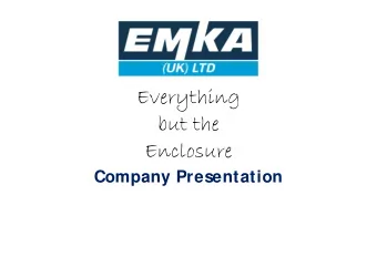 Everything  but the  Enclosure  Company Presentation  On Site Worldwide  Present in 46 countries