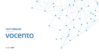 1Q19 RESULTS 13 MAY 2019  MAIN HIGHLIGHTS 1Q19  REVENUE GROWTH  VOCENTO 1Q19 revenues increase by