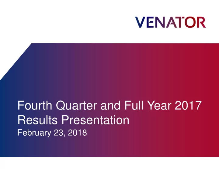fourth quarter and full year 2017 results presentation