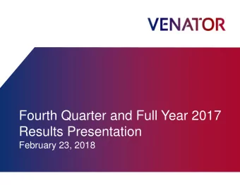 Fourth Quarter and Full Year 2017  Results Presentation  February 23, 2018  General Disclosure