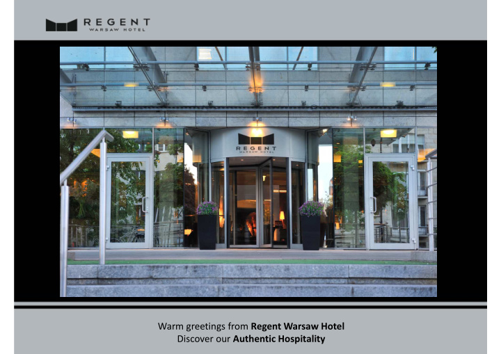 warm greetings from regent warsaw hotel discover our