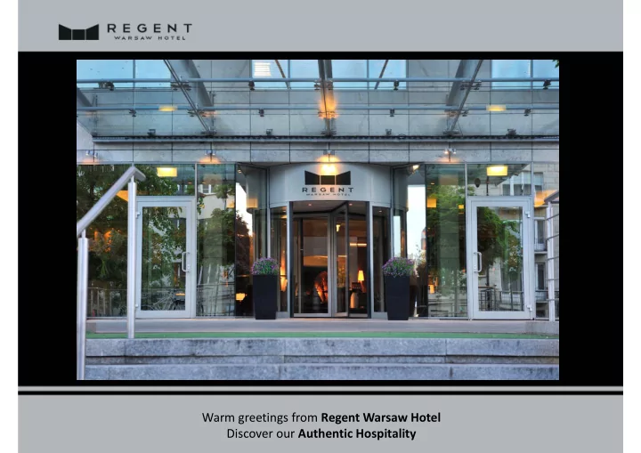 warm greetings from regent warsaw hotel discover our