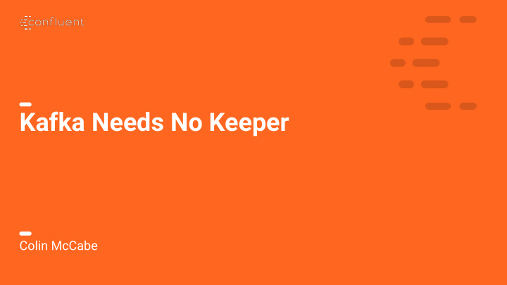 kafka needs no keeper