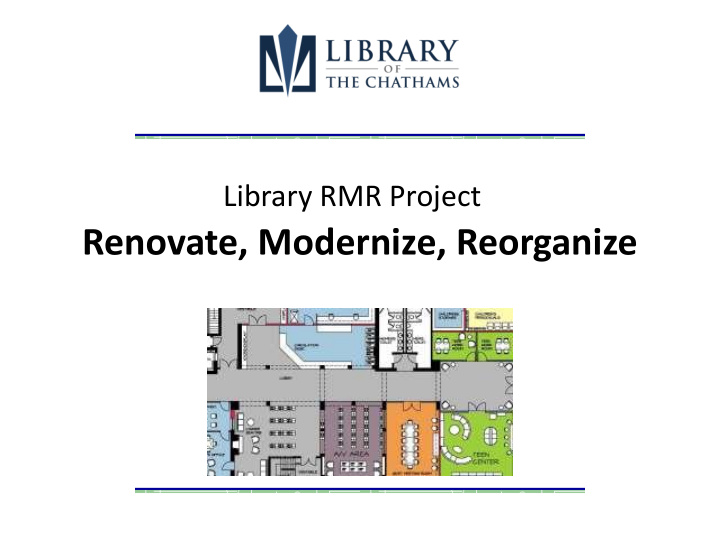 library rmr project renovate modernize reorganize library