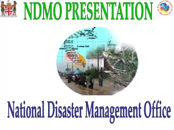 AIM  To give you an overview of the Disaster  Risk Management Arrangement for Fiji  NDM PLAN