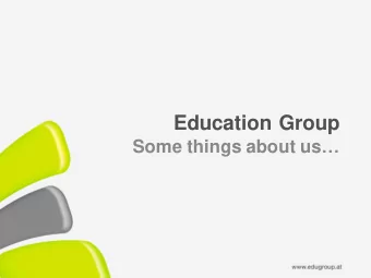 Education Group Some things about us   Facts &amp; figures  Based in Linz  Founded in 2011