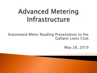Automated Meter Reading Presentation to the  Gallatin Lions Club  May 28, 2019  Manual Reading