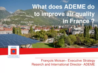 What does ADEME do  to improve air quality  in France ? Franois Moisan Executive Strategy