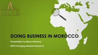 DOING BUSINESS IN MOROCCO  Presentation by Marco Rensma  MEYS Emerging Markets Research  The
