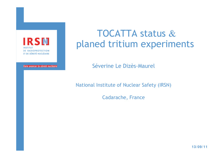 tocatta status planed tritium experiments