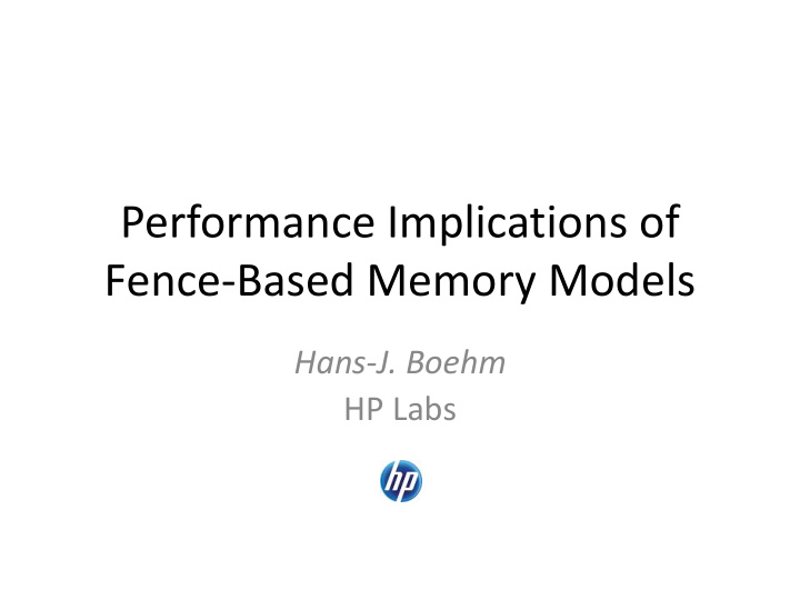 performance implications of fence based memory models
