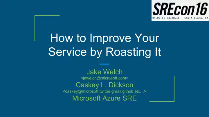 how to improve your service by roasting it