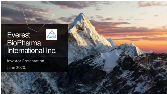 Everest  BioPharma  International Inc.  Investor Presentation.  June 2020.  Everest BioPharma  In