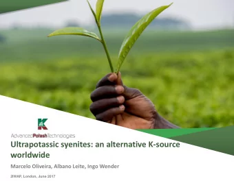 Ultrapotassic syenites: an alternative K-source  worldwide  Marcelo Oliveira, Albano Leite, Ingo