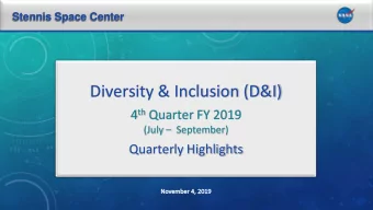 Diversity &amp; Inclusion (D&amp;I) 4 th Quarter FY 2019 (July  September)  Quarterly Highlights