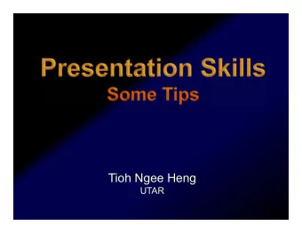 Tioh Ngee Heng  UTAR  Objectives for Today  By the end of the session, participants will  be