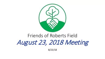 August 23,  t 23, 2018  2018 Meeti  ting  8/23/18  Meeting Agenda  New Playground Project Update