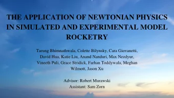 THE APPLICATION OF NEWTONIAN PHYSICS  IN SIMULATED AND EXPERIMENTAL MODEL  ROCKETRY  Tarung