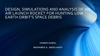 DESIGN, SIMULATIONS AND ANALYSIS OF AN  AIR LAUNCH ROCKET FOR HUNTING LOW  EARTH ORBIT'S SPACE
