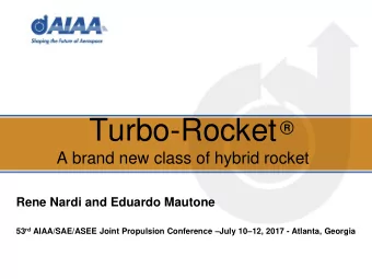 Turbo-Rocket  R  A brand new class of hybrid rocket  Rene Nardi and Eduardo Mautone 53 rd