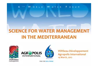 SCIENCE FOR WATER MANAGEMENT SCIENCE FOR WATER MANAGEMENT IN THE MEDITERRANEAN IN THE MEDITERRANEAN