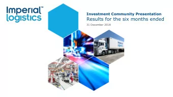 Results for the six months ended  31 December 2018  Agenda  Operations  Financial  Looking