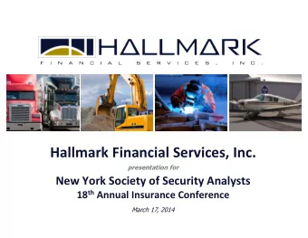 Hallmark Financial Services, Inc.  presentation for  New York Society of Security Analysts 18 th