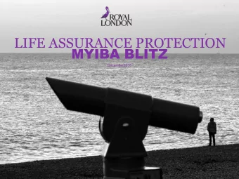 LIFE ASSURANCE PROTECTION  MYIBA BLITZ  December2016  7 December 2016  Presentation info in footer