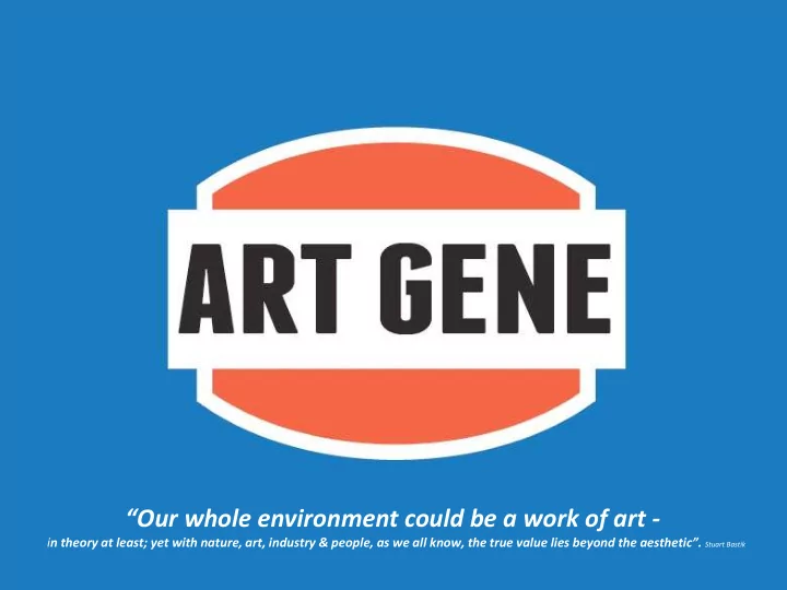 our whole environment could be a work of art