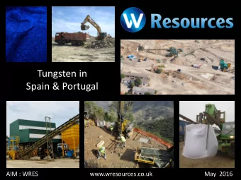 Spain &amp; Portugal  AIM : WRES  www.wresources.co.uk May  2016  Disclaimer This presentation was