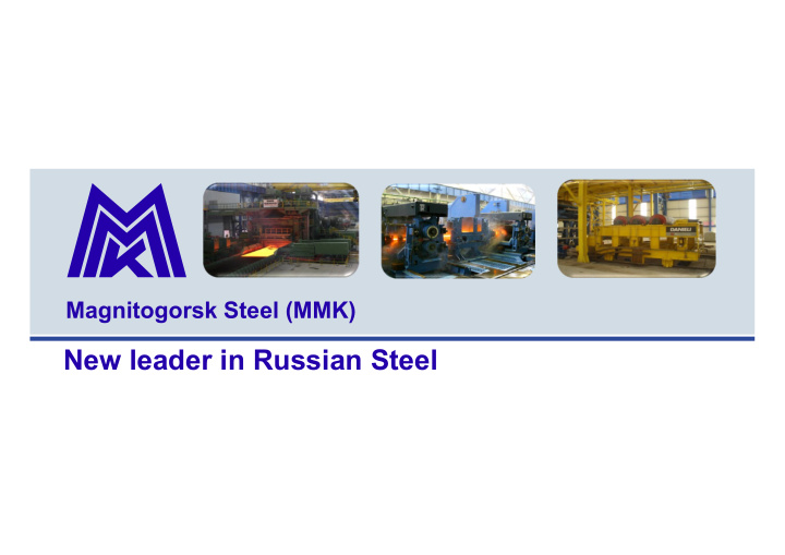 new leader in russian steel world steel industry 2009