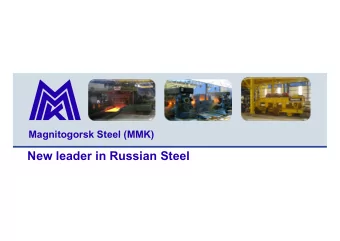 New leader in Russian Steel  World Steel Industry 2009-2010 Highlights  World Steel Production