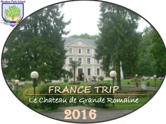 201  2016  AIMS OF PGL  AT THE CHATEAU  Le  Le Ch  Chatea  teau  u de  de G  Grand  nde  e Rom