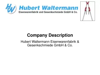 Company Description  Hubert Waltermann Eisenwarenfabrik &amp;  Gesenkschmiede GmbH &amp; Co.