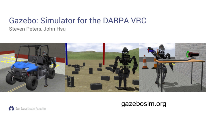 gazebo simulator for the darpa vrc