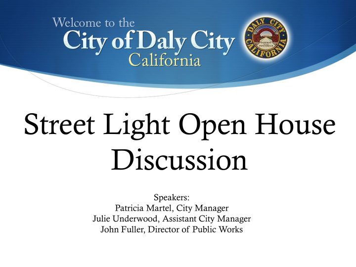 street light open house discussion