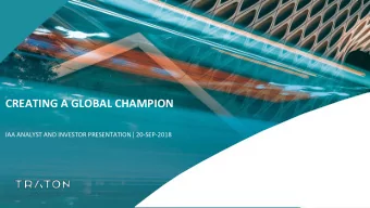 CREATING A GLOBAL CHAMPION  IAA ANALYST AND INVESTOR PRESENTATION| 20-SEP-2018  DISCLAIMER  The