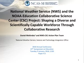National Weather Service (NWS) and the  NOAA-Education Collaborative Science  Center (CSC) Project: