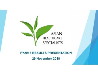 FY2018 RESULTS PRESENTATION  29 November 2018  Important Notice This Corporate Presentation has